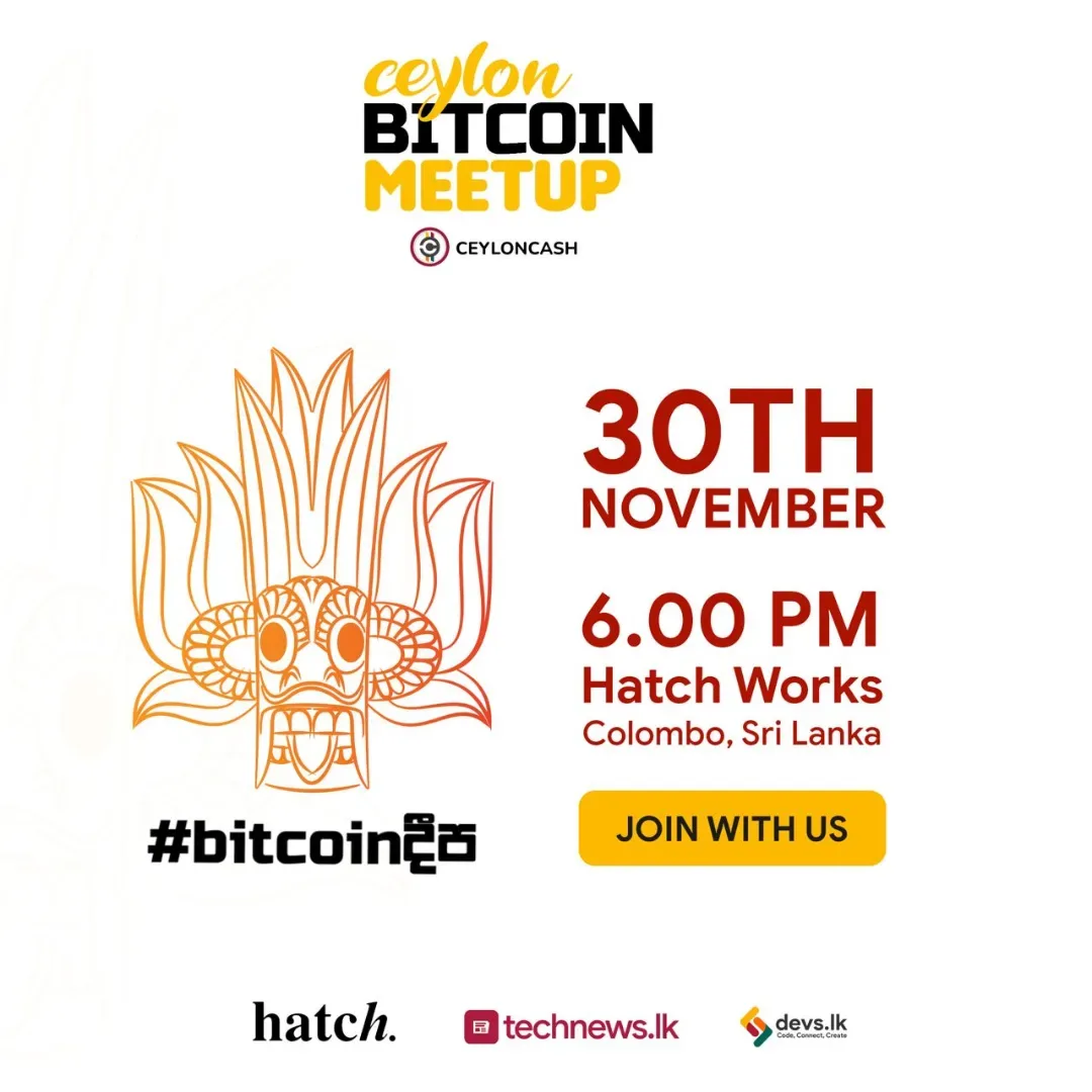 Ceylon Bitcoin Meetup poster: 30th November, 6 PM, Hatch Works, Colombo, with Devs.lk as a partner